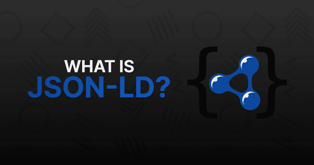 JSON-LD Explained: Structured Data and Rich Results
