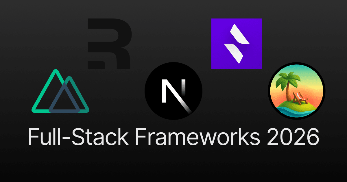 Best Full-Stack Frameworks in 2026: Build Modern Web Apps End-to-End